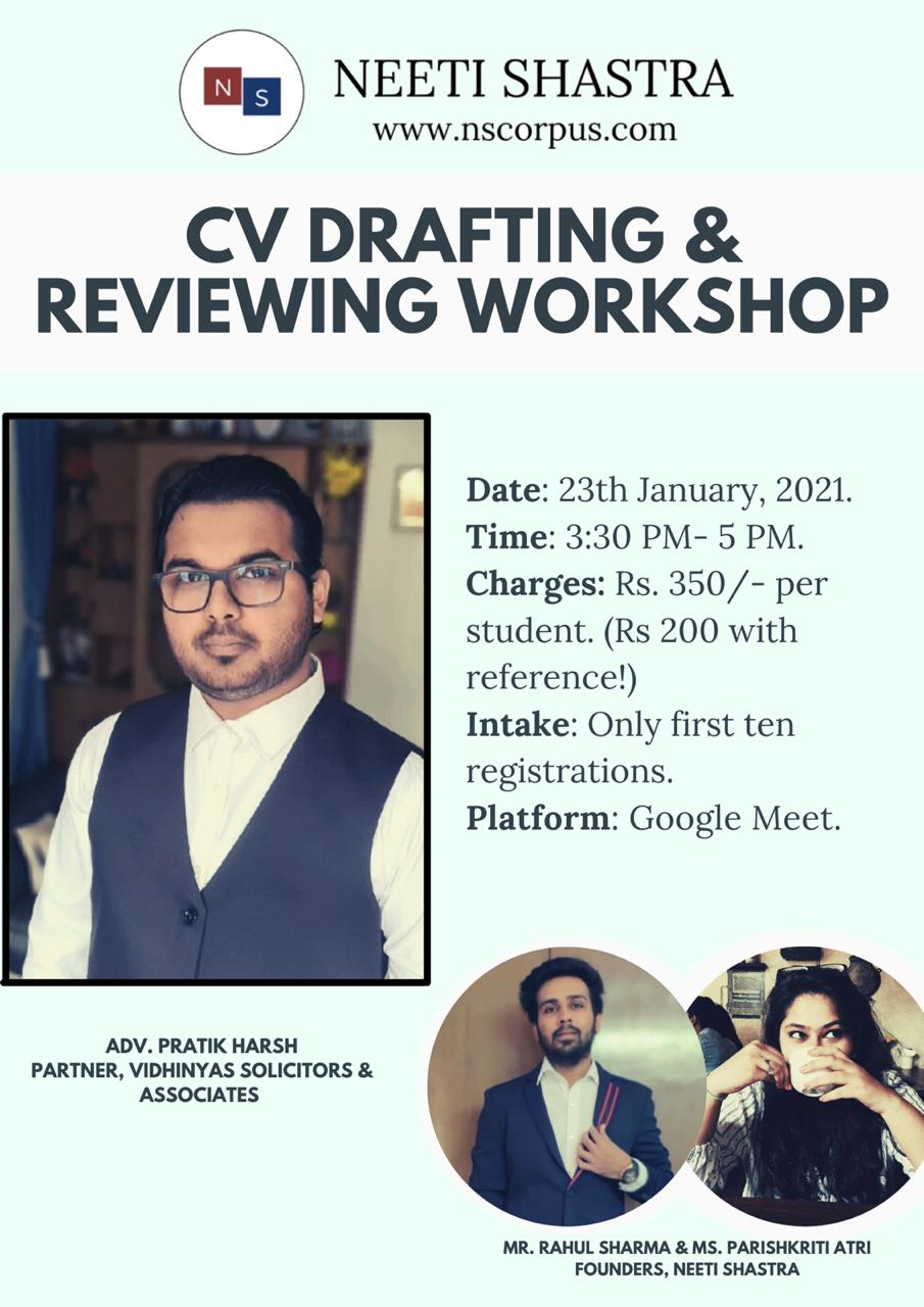 CV DRAFTING & REVIEWING WORKSHOP BY NEETI SHASTRA WITH ADV. PRATIK HARSH (date postponed to 23rd January 2021)