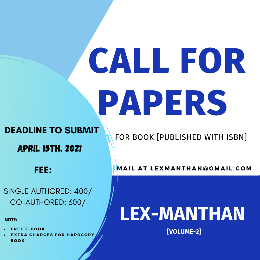 CALL FOR PAPERS: LEX-MANTHAN [VOLUME-2] BOOK WITH ISBN : SUBMIT BY APRIL 15TH, 2021