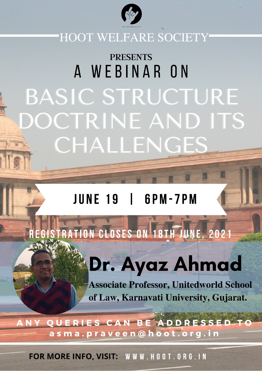 A Webinar on “Basic Structure Doctrine and its challenges” by Hoot Welfare Society on 19th June, 2021.