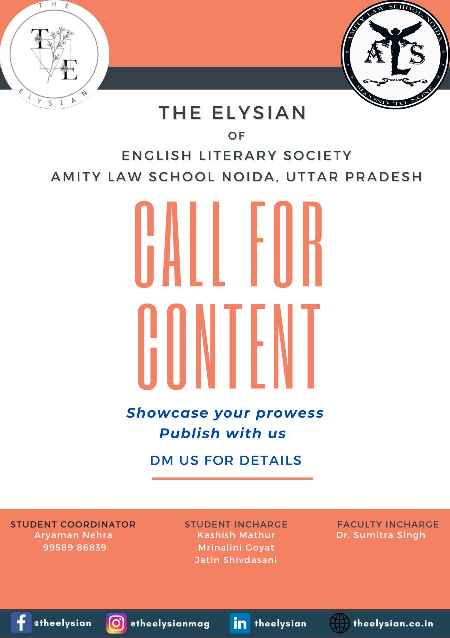 CALL FOR BLOG BY THE ELYSIAN, THE ENGLISH LITERARY SOCIETY OF AMITY LAW SCHOOL, NOIDA: ROLLING SUBMISSION
