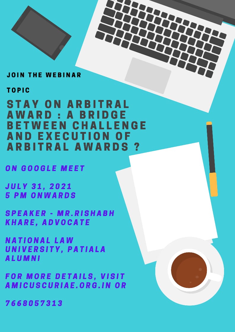 Webinar on Stay on Arbitral Awards: A Bridge between Challenge & Execution of Arbitral Awards [July 31]: Register Now!