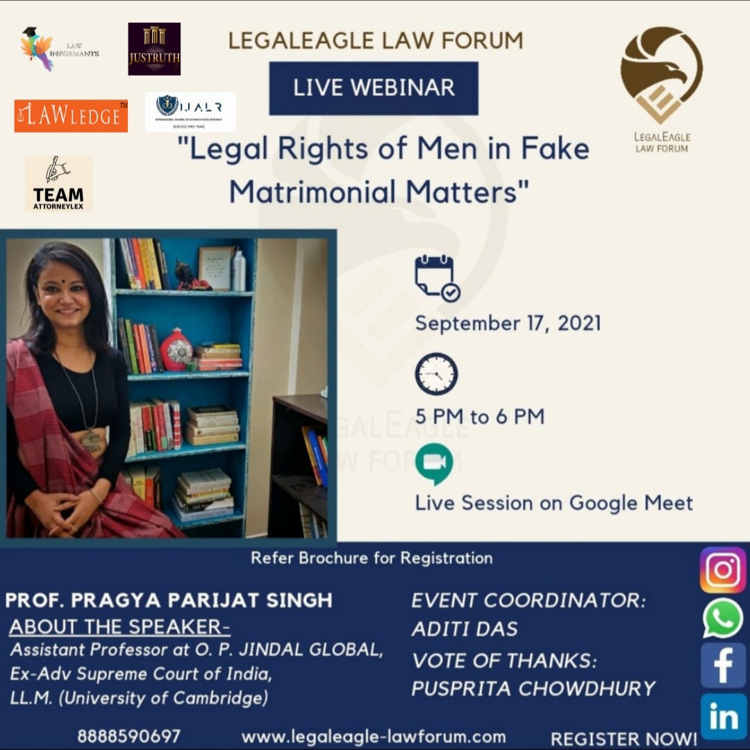 Webinar Session on the topic “Legal Rights Of Men In Fake Matrimonial Matters” with Prof. Pragya Parijat Singh: LEGALEAGLE