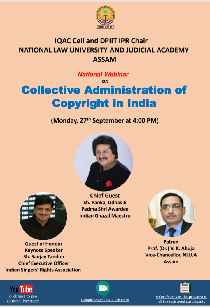 Webinar on “Collective Administration of Copyright in India” by the DPIIT-IPR Chair & IQAC Cell of National Law University and Judicial Academy Assam [27th September, 2021]